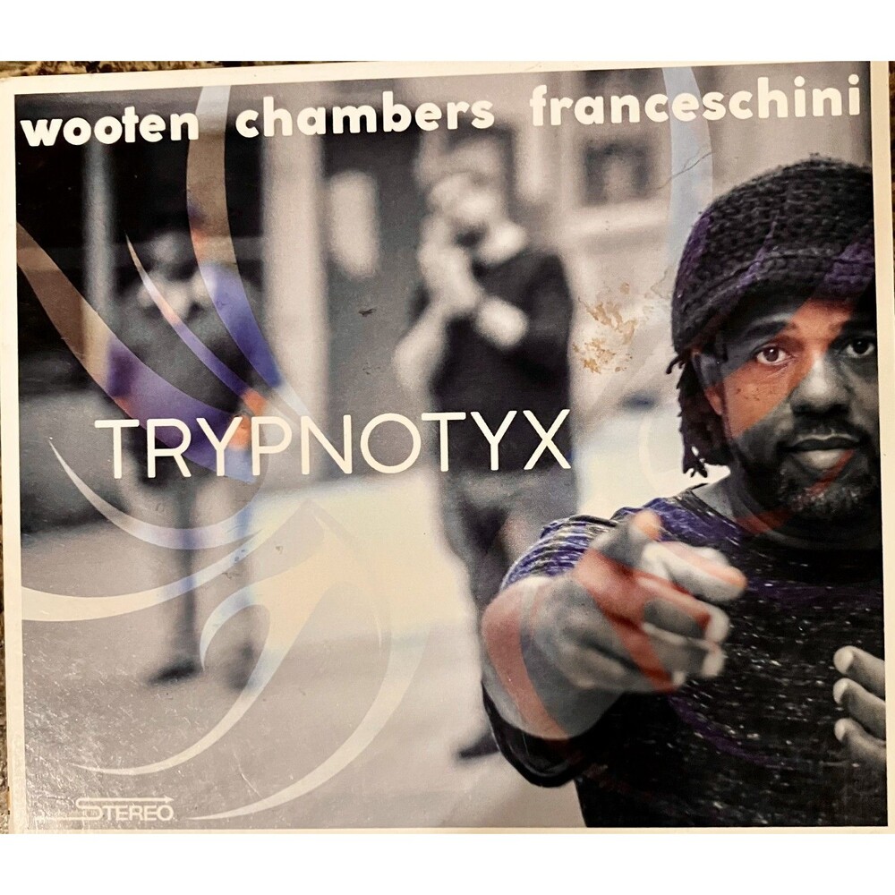 Wooten; Chambers; Franceschini /Trypnotyx (CD) - Wooten; Chambers; Franceschin..